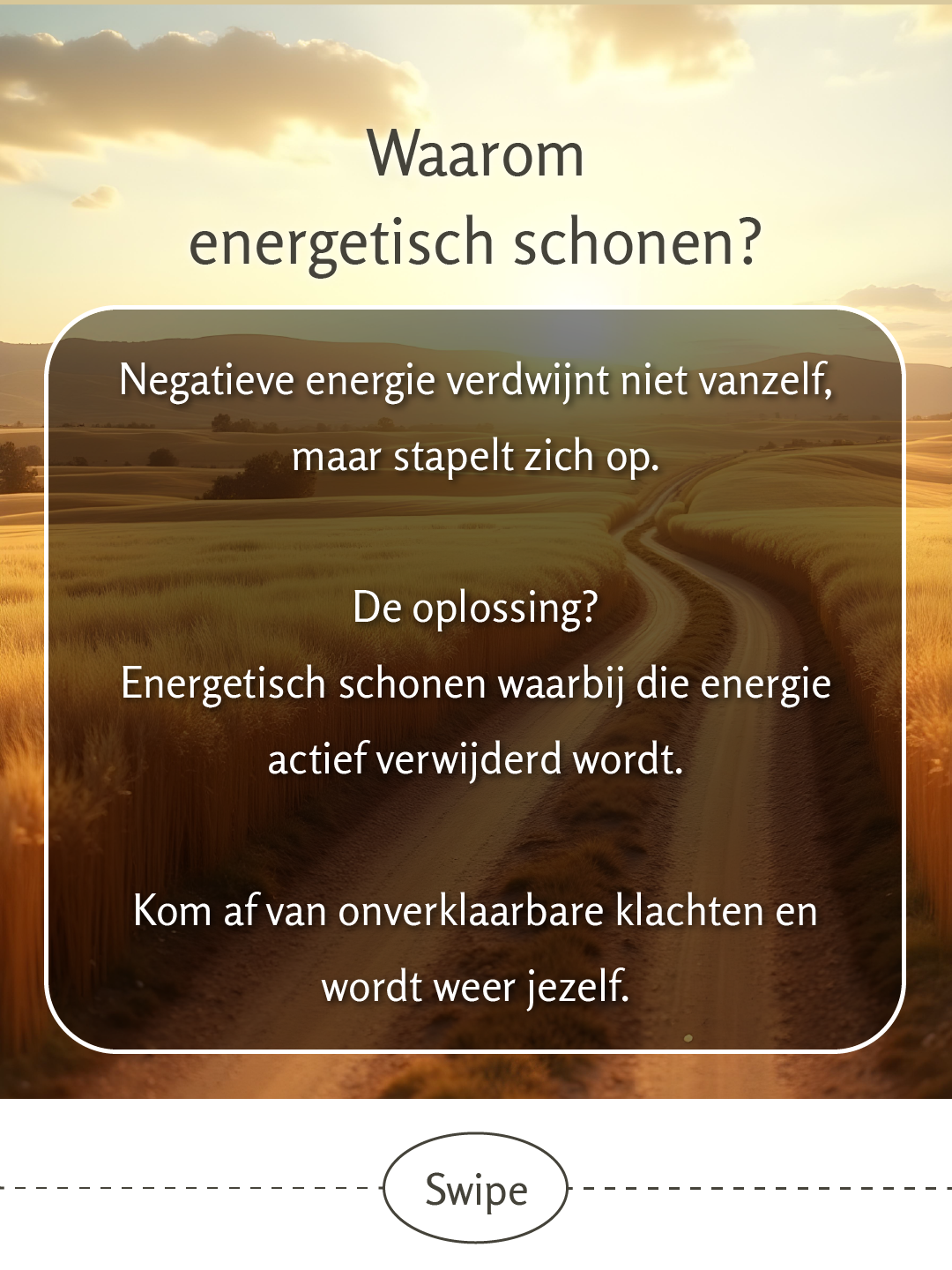 Last van negatieve energie? Laat het verwijderen tijdens een schoningsavond - 3