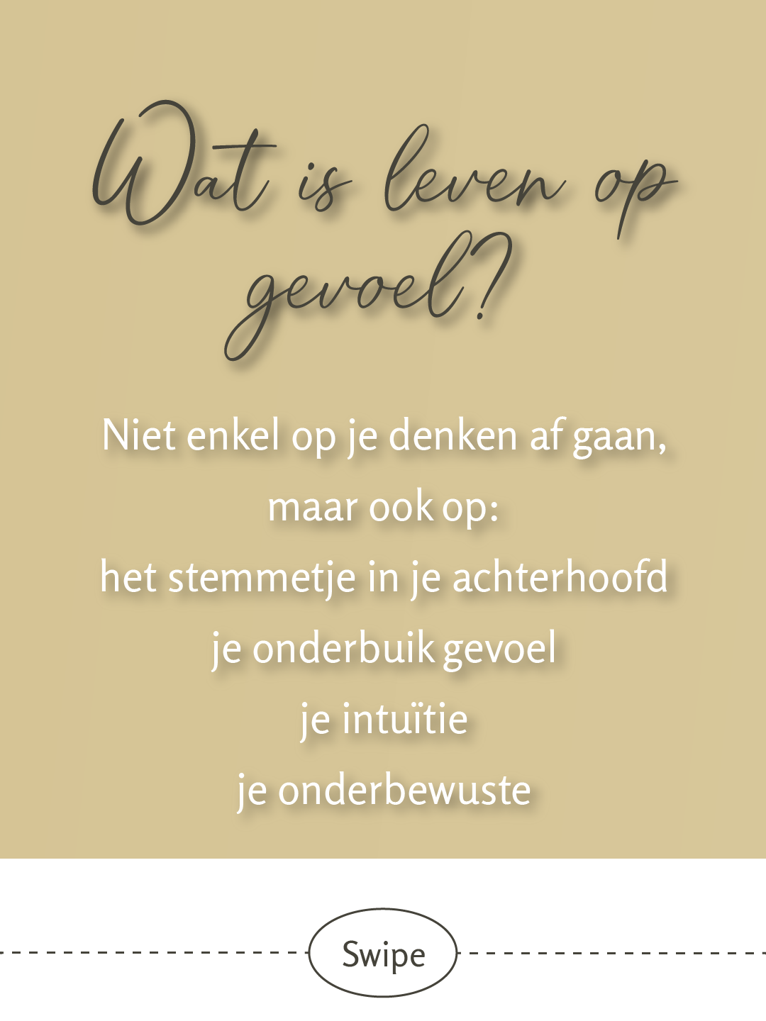 Leven op gevoel, Luisteren naar je innerlijke stem - 3
